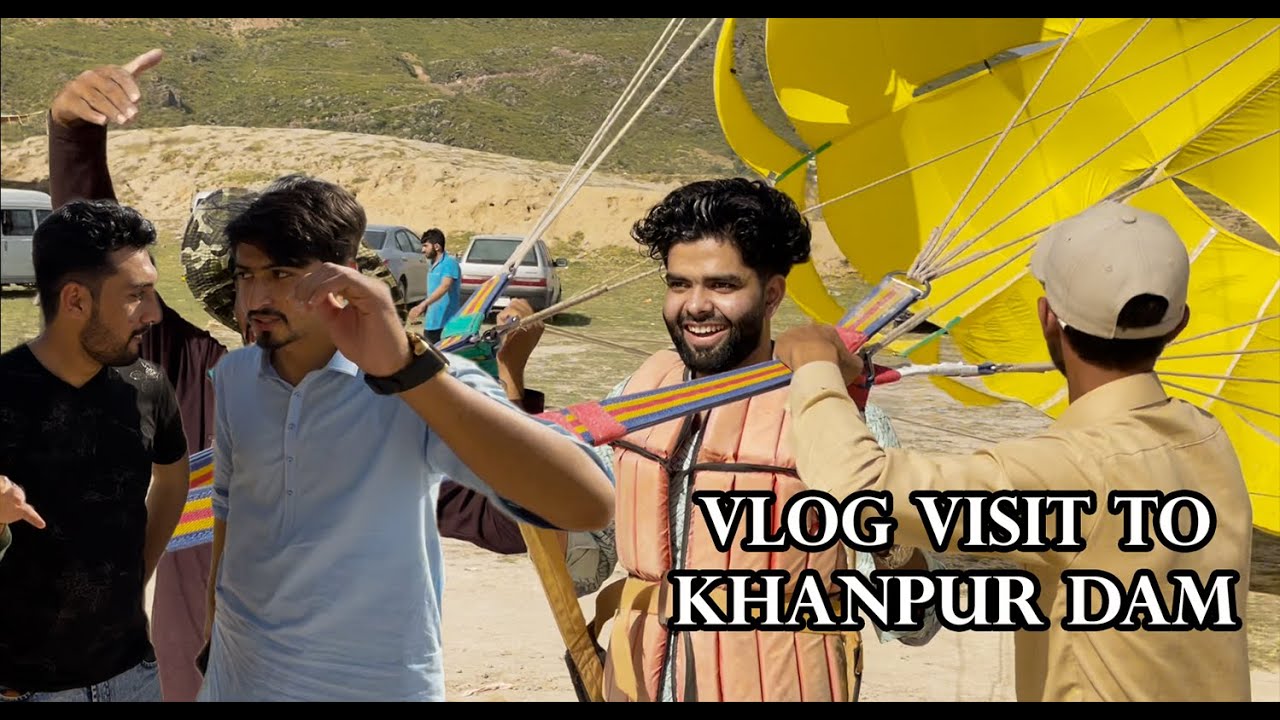 Yaseen Malak Vlog | KhanPur Dam  Visit | Yaseen Malak Blogs