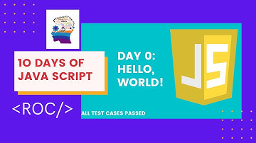 10 Days of Javascript || Day 0-0: Hello, World! || Coding & all test cased passed