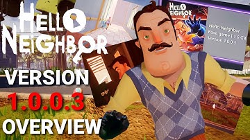 Hello Neighbor Version 1.0.0.3 (Pre-Release) Overview