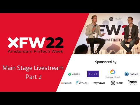 Amsterdam Fintech Week 2022- Main Stage Livestream Recording Part 2 Amsterdam Fintech Week 2022- Main Stage Livestream Recording Part 2