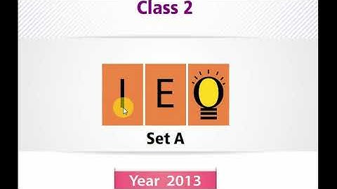 IEO Class 2 l Question Paper 2013 . Set A (Question 01 -21) Part 1