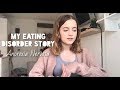 My Eating Disorder Story (Anorexia Nervosa) ✨ // Emily's Recovery