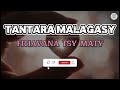 TANTARA MALAGASY FITIAVANA TSY MATY TANTARA MALAGASY FITIAVANA TSY MATY