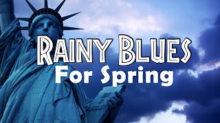Rainy Spring Blues - Whiskey Blues and Instrumental Rock Music for Spring