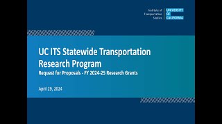 Informational Webinar for the UC ITS Request for Proposals (RFP) for Fiscal Year (FY) 2024-25