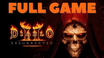 DIABLO 2 RESURRECTED Gameplay Walkthrough FULL GAME - No Commentary