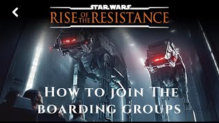 How to Join a Boarding Group for Star Wars: Rise of the Resistance