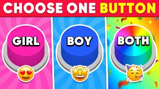 Choose One Button! GIRL or BOY or BOTH Edition 💙❤️🌈 Quiz Forest by Quiz Forest 8,141 views 12 days ago 17 minutes
