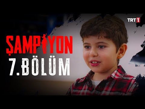 Şampiyon 7. Bölüm