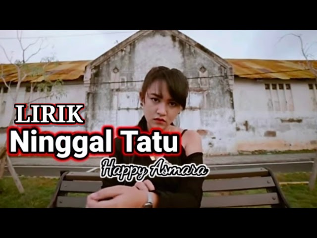 Happy Asmara - Ninggal Tatu (official video lyrics) class=