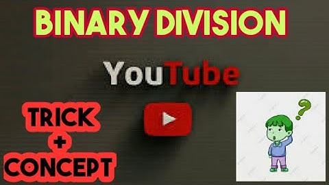 Binary Division in hindi ll How to do binary division ll Binary number ko kaise divide karte hai