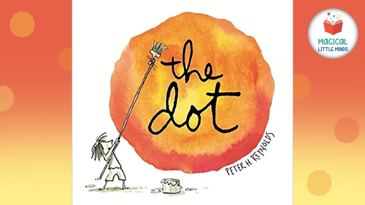 Kids Book Read Aloud Story ? The Dot  ?  by Peter H Reynolds