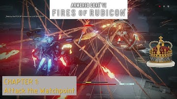 Armored Core VI: Fires of Rubicon Chapter:1 Mission: "Attack the Watchpoint"