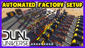 Dual Universe -  How to setup fully automated factory / industry setup