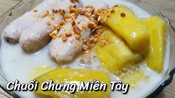✅Cách Nấu Chè Chuối Khoai Lang Nước Cốt Dừa Không Bị Nát-Mềm Dẻo Thơm Ngon-Món Chè Dân Dã Miền Tây