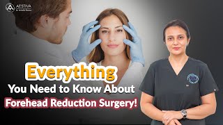 How to get rid of long forehead | Forehead reduction surgery | Best Plastic Surgery in Delhi