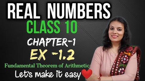 Class 10 Maths | Chapter 1 Real Numbers | NCERT Ex 1.2 | Fundamental Theorem of Arithmetic