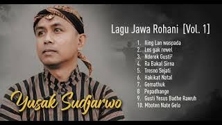 Album Lagu Jawa Rohani (Vol.1) | Yusak Sudjarwo