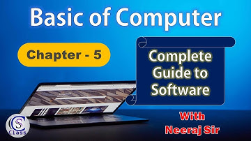 Basic Course of Computer Science |Part 5|, Complete Guide of Software with Neeraj Sir