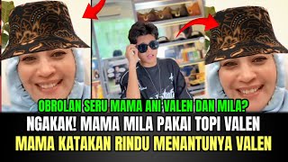 Download Lagu NGAKAK! Mama Mila Pakai Topi Valen, Mama Katakan Rindu Menantunya Valen! MP3