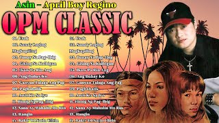 ASIN & APRIL BOY REGINO OPM CLASSIS - Greatest Hits Golden Oldies - Usok, Sana'y Laging Magkapiling