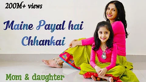 Maine payal hai chhankai | Nivi and Ishanvi | Mom daughter dance | Laasya dance choreography