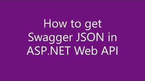 How To Get Swagger Json In ASP.NET WebAPI