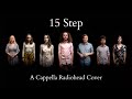 15 Step (Radiohead) - A Cappella Cover