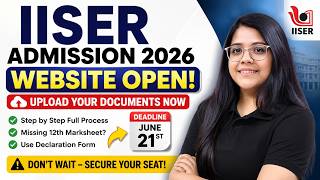 IISER Admission 2026: Website Open, Upload Your Documents Now | Step by Step Full Process Net Worth