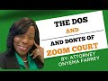 Avoid doing these key things during your zoom court appearance so you don’t tank your case!