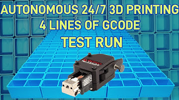 Autonomous 3D Printing 4 Lines of Gcode Test Run