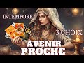 Avenir proche 3 choix intemporel