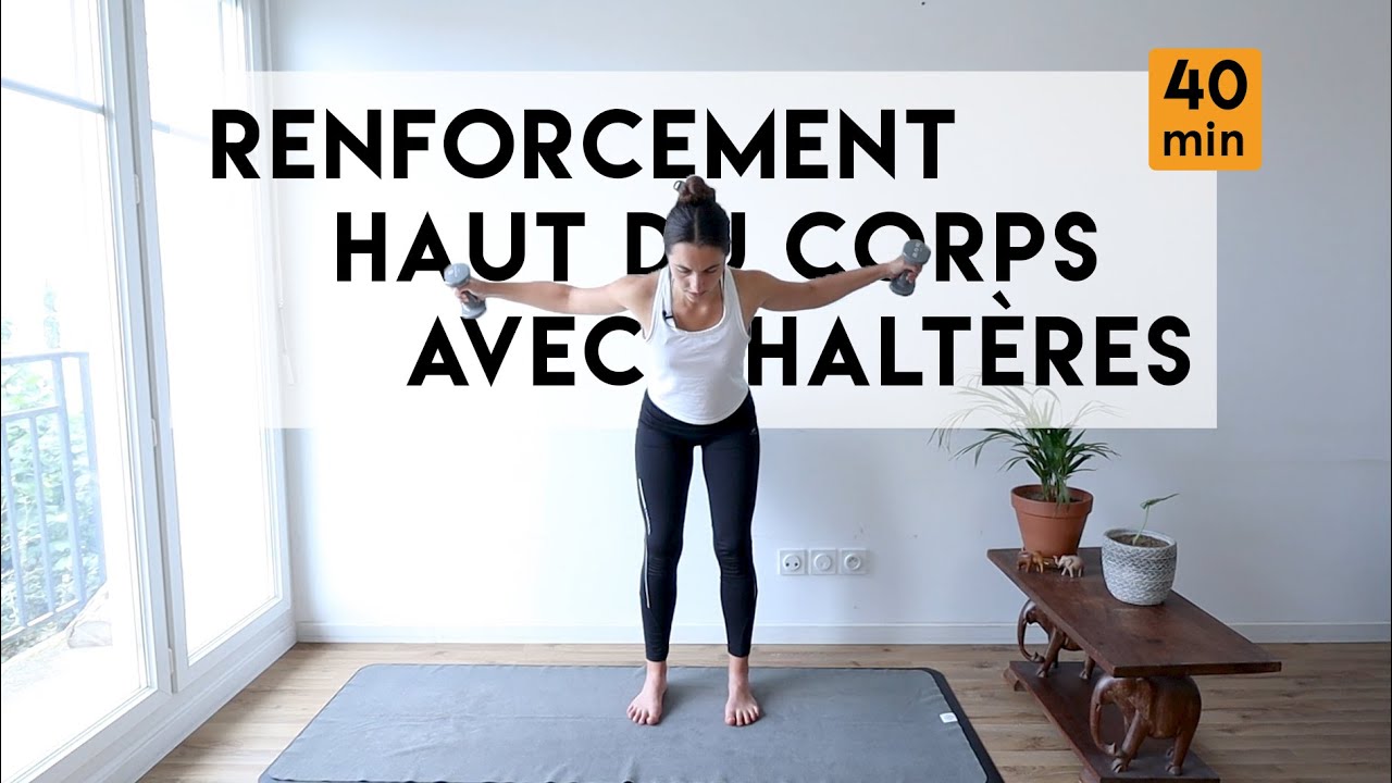 Renforcement musculaire - Haut du corps, avec haltères