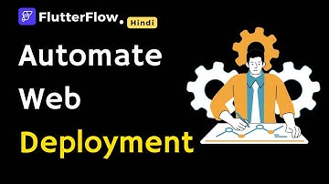 FlutterFlow Tutorial To Automate Your FlutterFlow Web App Deployment With GitHub Actions