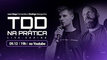 TDD na prática - (Live Coding) com Diego Fernandes e Rodrigo Manguinho