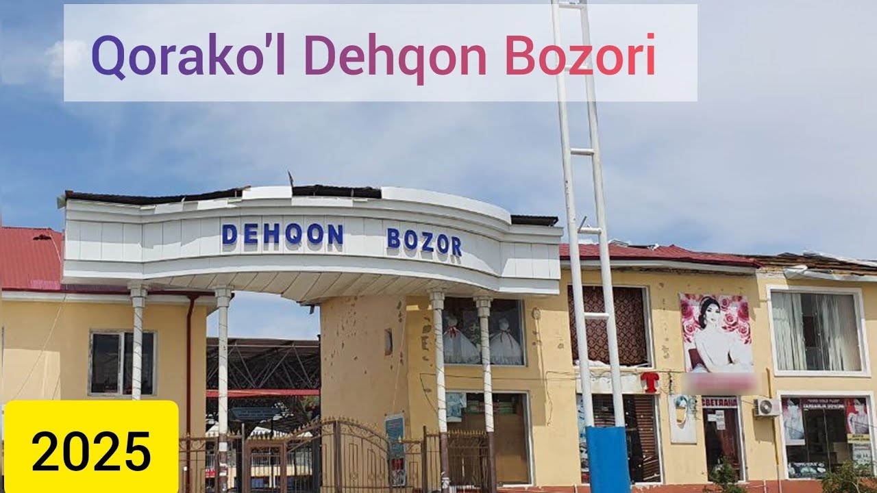 Qorako'l Dehqon Bozori 2025.02