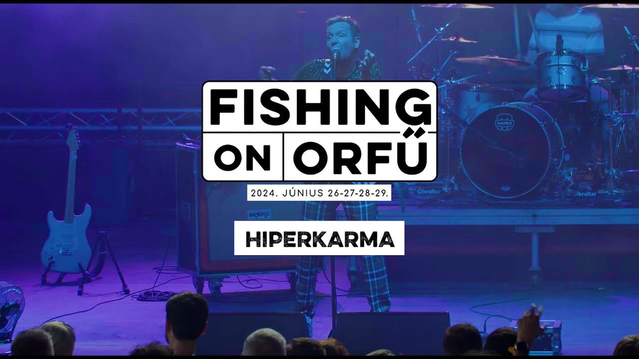 Hiperkarma - Fishing on Orfű 2024 (Teljes koncert)