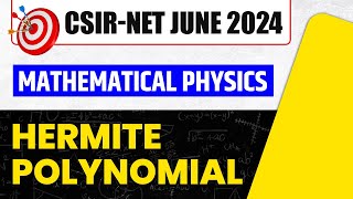 Hermite Polynomial | Mathematical Physics | Concept