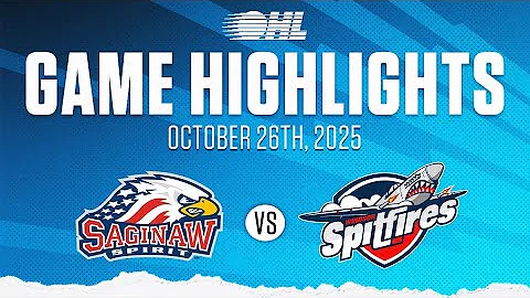 OHL Highlights: Saginaw Spirit @ Windsor Spitfires Oct. 26, 2025