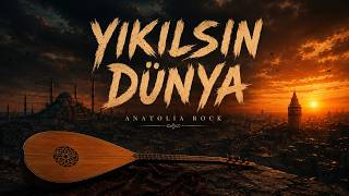 Yıkılsın Dünya Anatolian Rock × Modern Rap