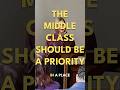 The middle class should be a priority