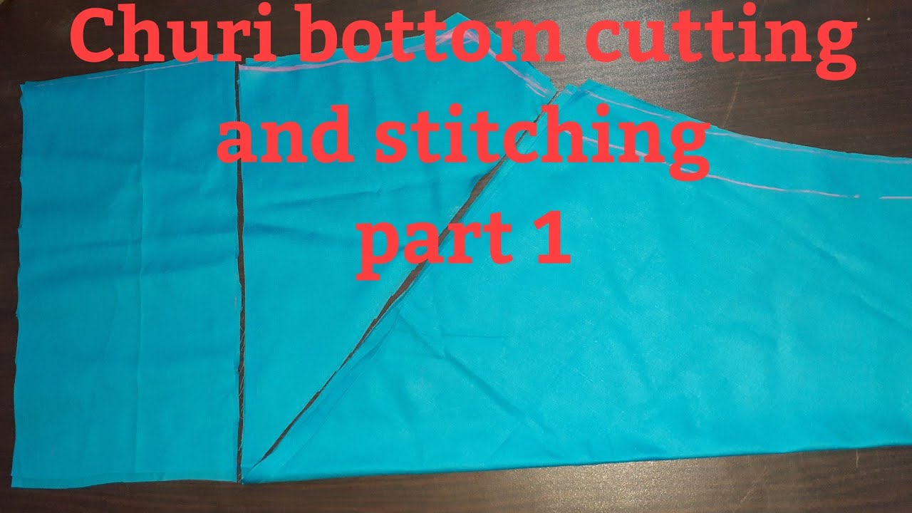 Churi bottom cutting and stitching part 1 - YouTube