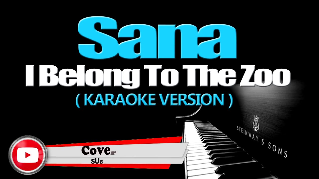 15 Sana I Belong To The Zoo Karaoke Version Youtube