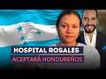 Bukele abre las Puertas a Hondureños usen de GRATIS el Hospital Rosales