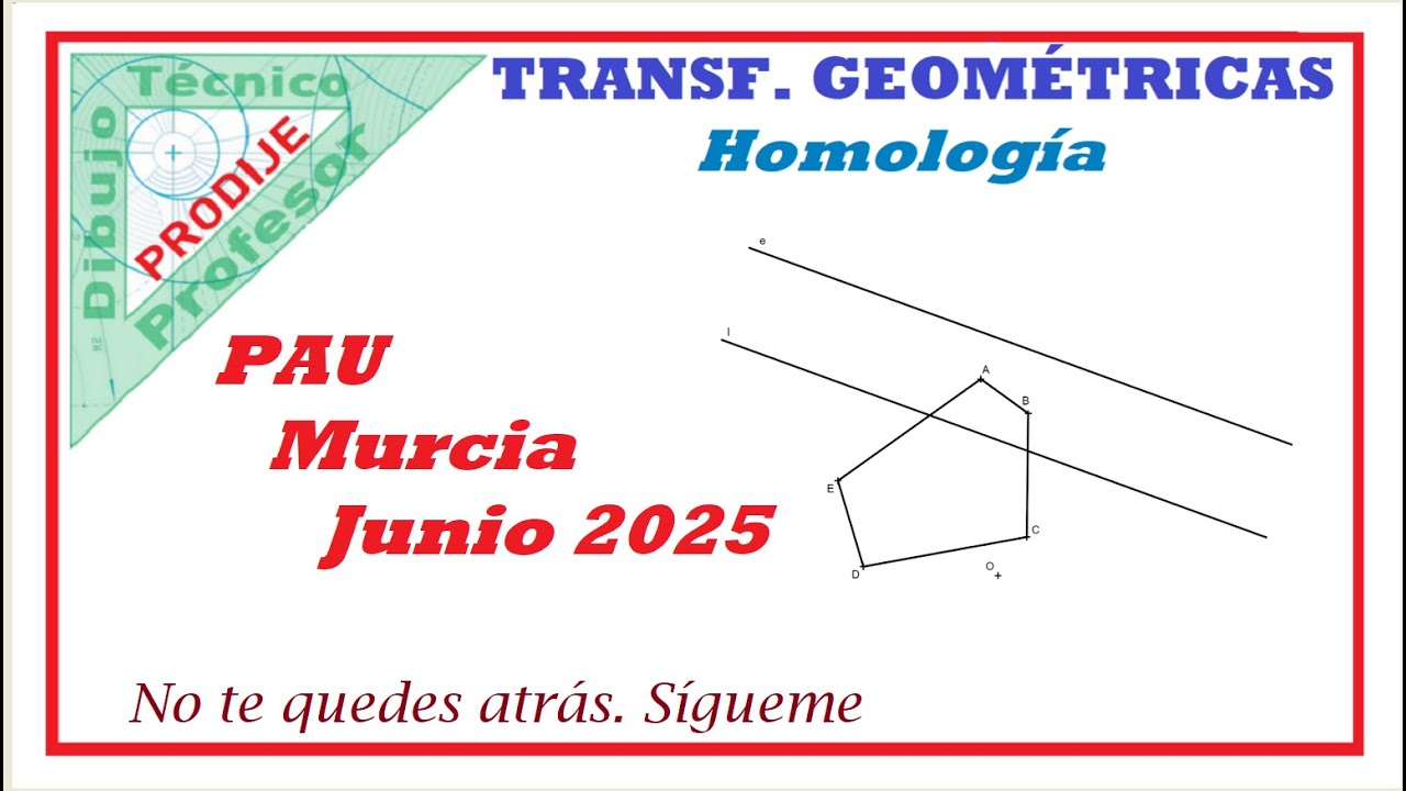 Homología. 17.- EL POLÍGONO CORTA A LA RECTA LÍMITE.  PAU MURCIA JUNIO 2025. Dibujo técnico