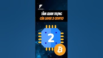 Tầm quan trọng của Layer 2 Crypto #dautucrypto #coin #shorts