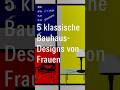 5 Designs von Frauen #feminism #bauhaus #design #fsbshorts
