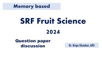 SRF Fruit Science 2024 memory-based question paper discussion #horticulture #pyq #icar #srf