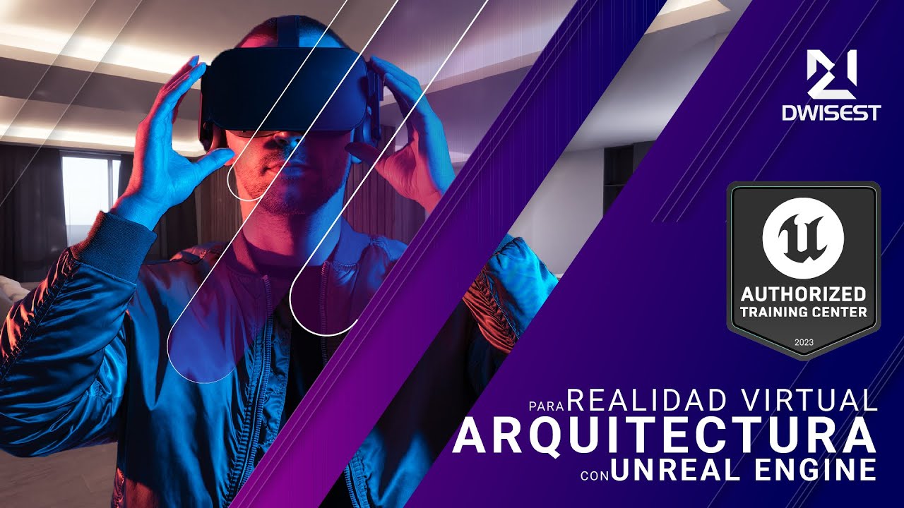 Curso Realidad Virtual para arquitectura con Unreal Engine - Bienvenida ...