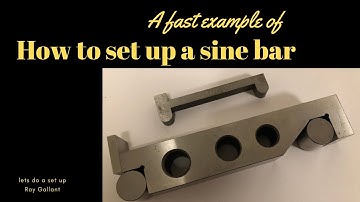 How to set up a sine bar